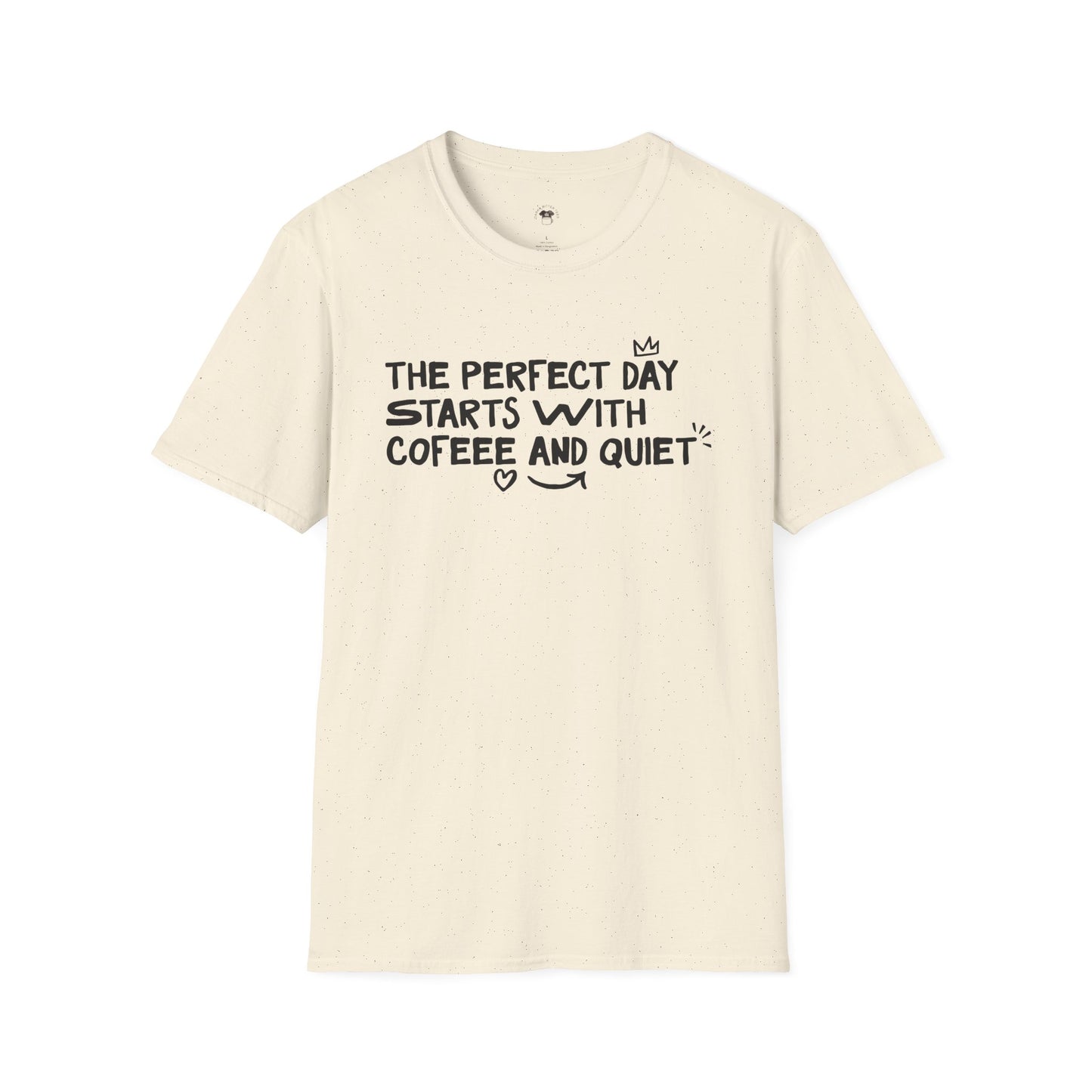 The perfect day starts with coffee and quiet, Coffee Lover Unisex T-Shirt