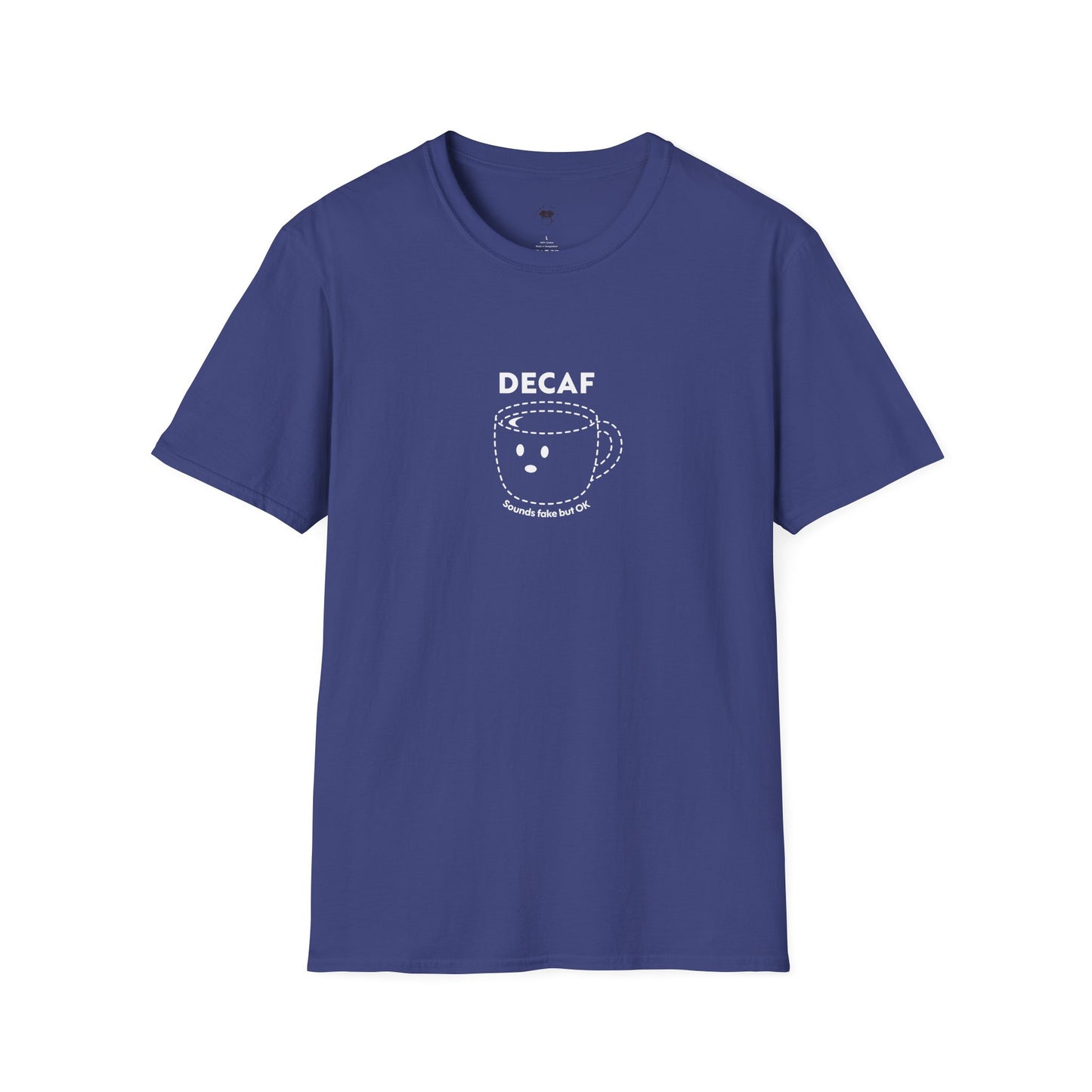 Decaf sounds fake, Coffee Lover Unisex T-Shirt, Funny Coffee Tee, Cute Gift for Baristas, Coffee Obsessed Apparel, Casual Everyday Wear