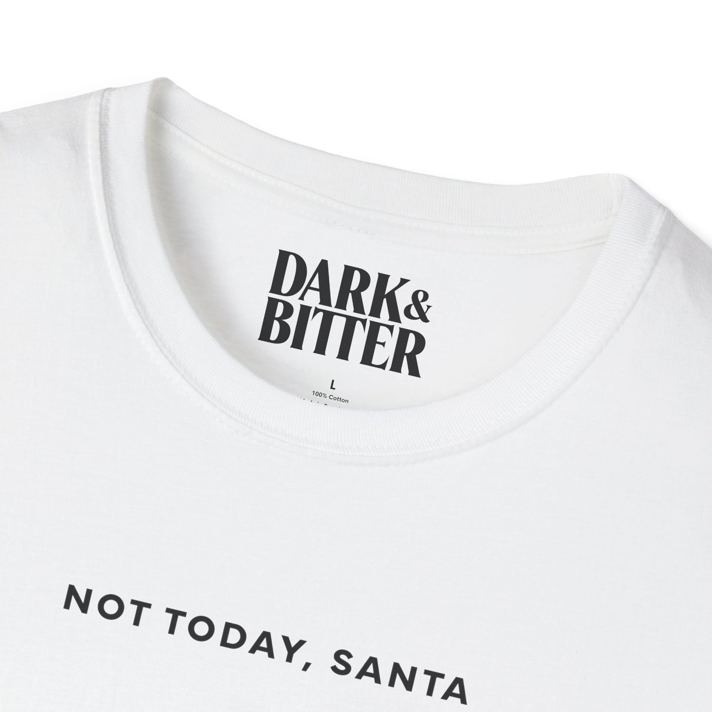 Not today, Santa T-Shirt
