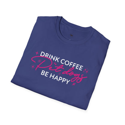 Drink coffee pet dogs be happy, Coffee Lover Unisex T-Shirt, Funny Coffee Tee, Cute Gift for Baristas, Coffee Obsessed Apparel, Casual Everyday Wear
