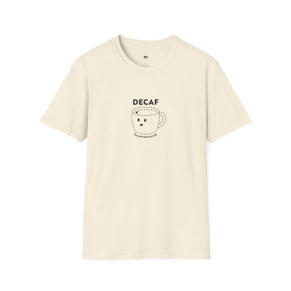 Decaf sounds fake, Coffee Lover Unisex T-Shirt, Funny Coffee Tee, Cute Gift for Baristas, Coffee Obsessed Apparel, Casual Everyday Wear