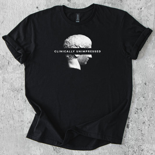 Clinically Unimpressed T-Shirt