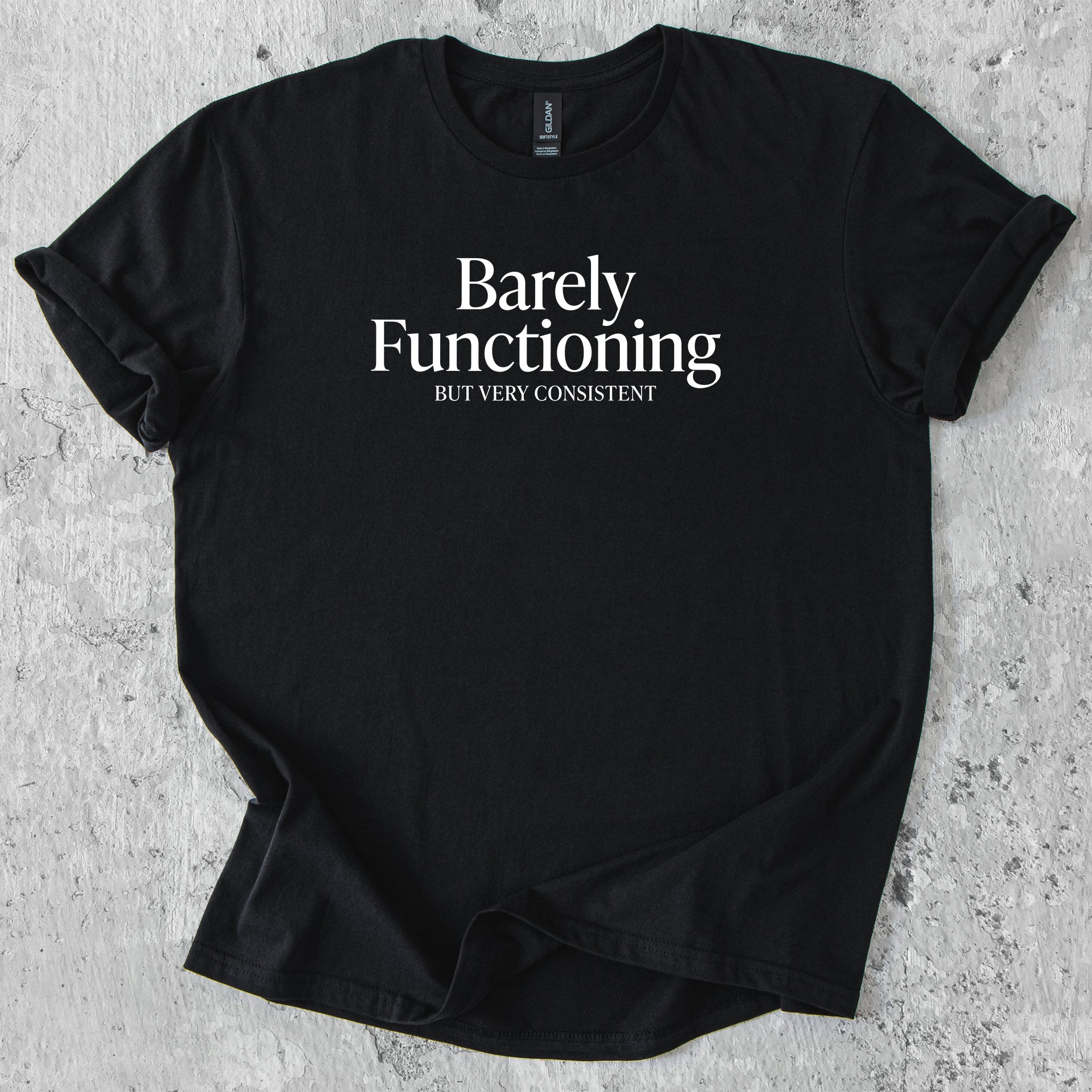 Barely functioning but very consistent T-Shirt