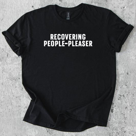 Recovering people-pleaser T-Shirt