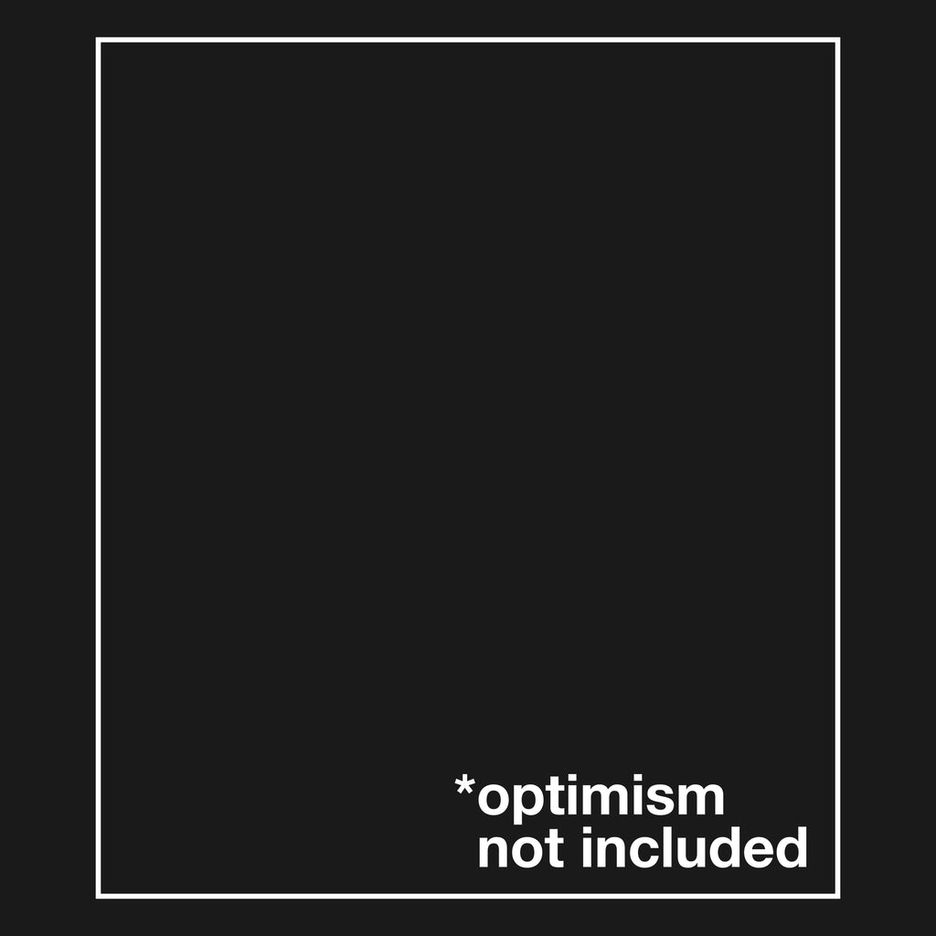 Optimism Not Included