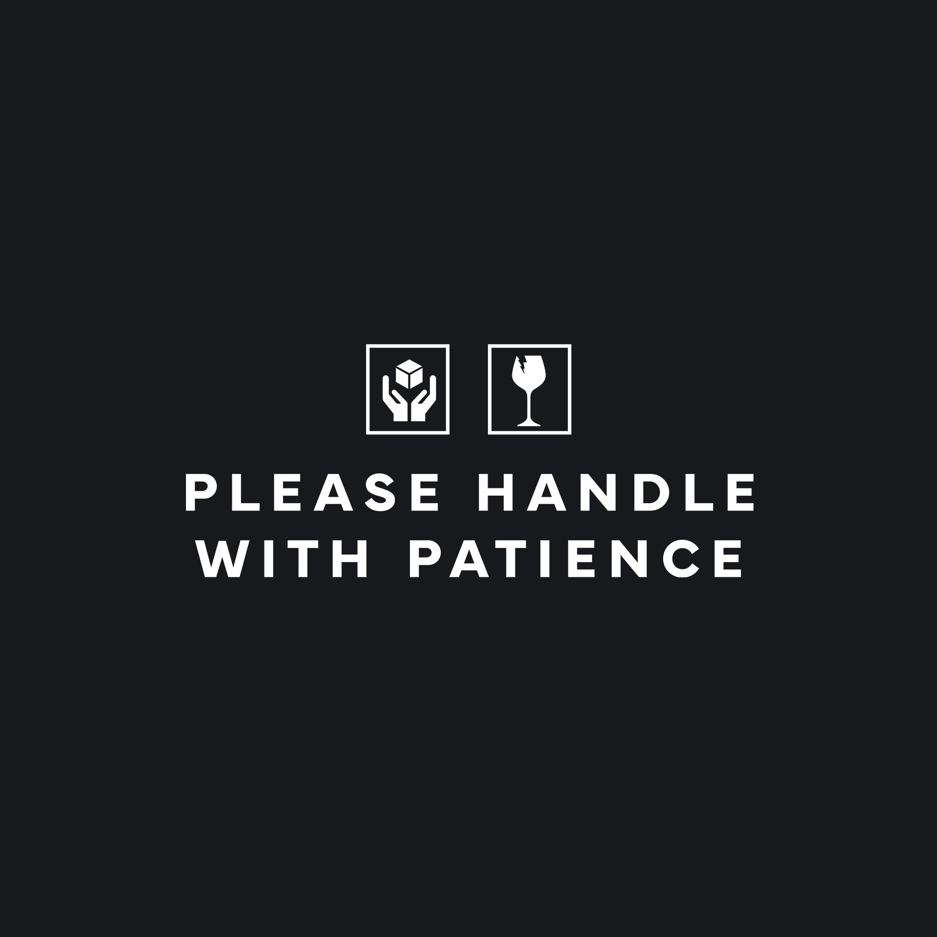 Please handle with patience T-Shirt