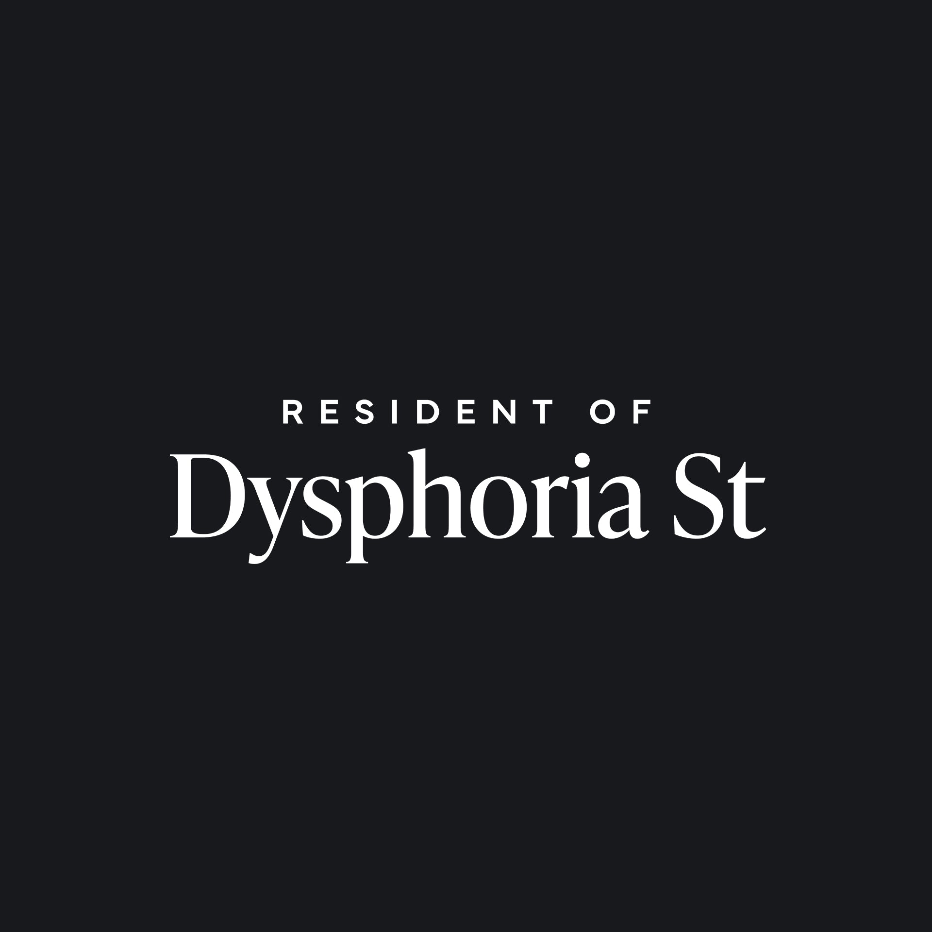 Resident of Dysphoria St T-Shirt