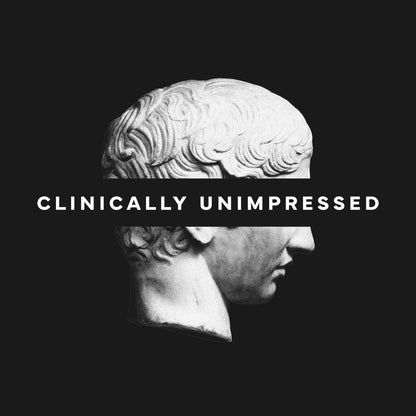 Clinically Unimpressed T-Shirt