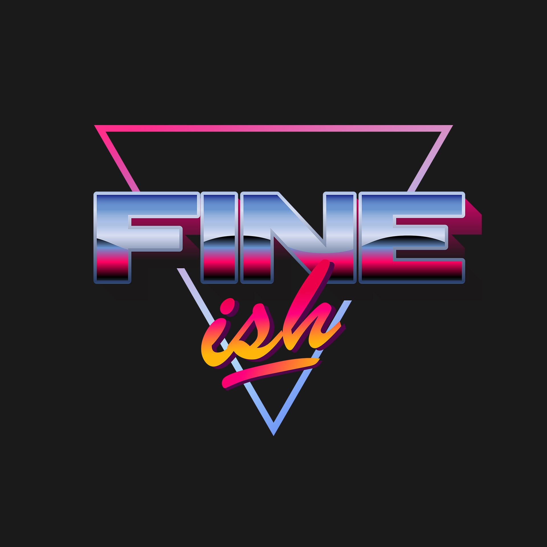 Fine-ish 1