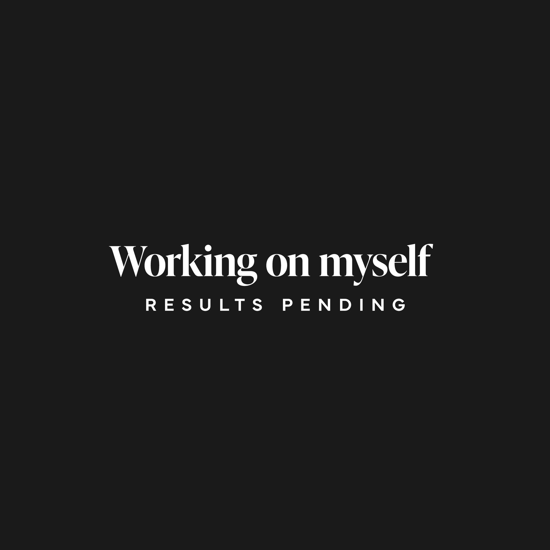 Working on myself T-Shirt