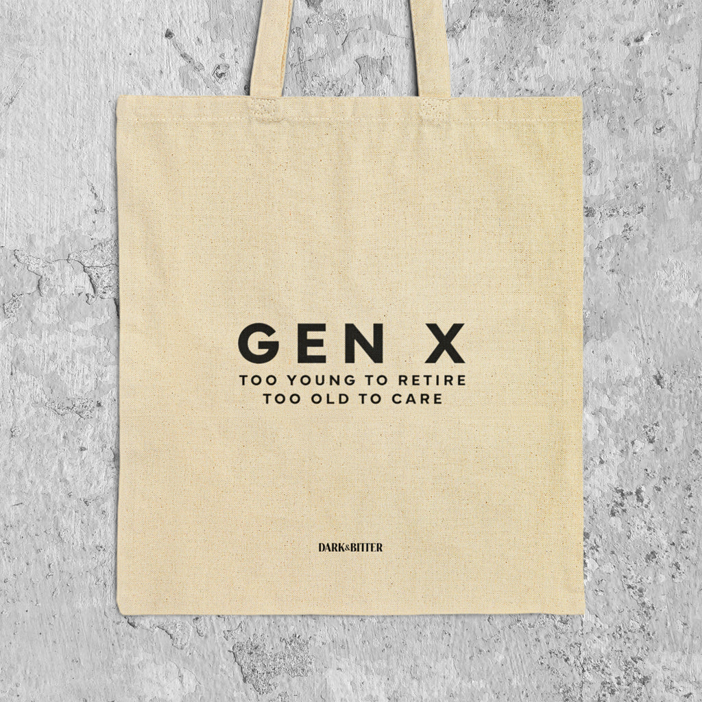 Gen X Too young to retire Tote bag