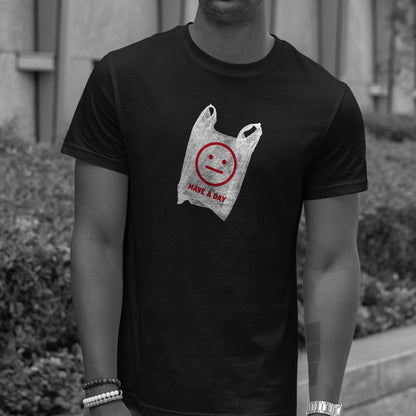 Have a day bag T-Shirt