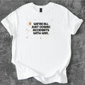 We’re all just cosmic accidents with WiFi T-Shirt