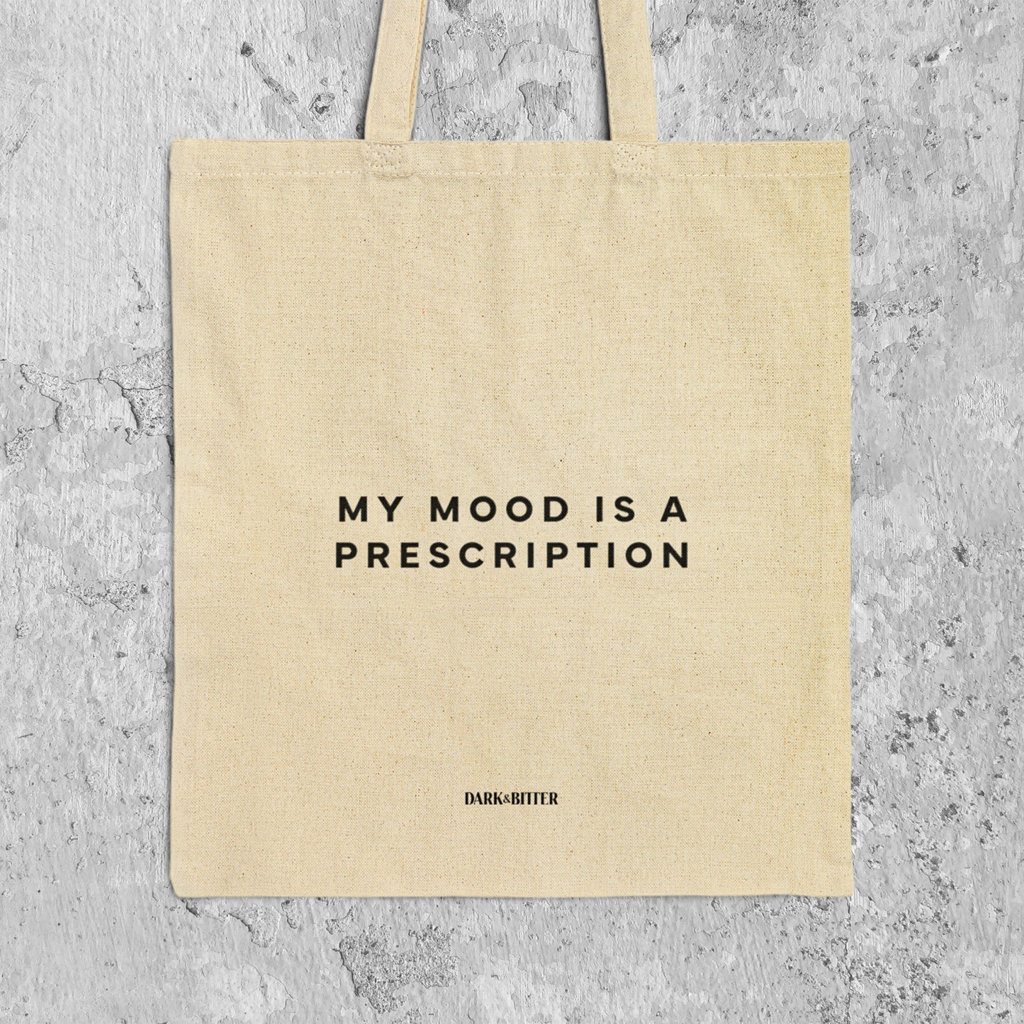 My mood is a prescription Tote bag