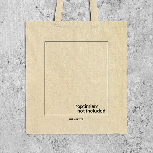 Optimism not included Tote bag