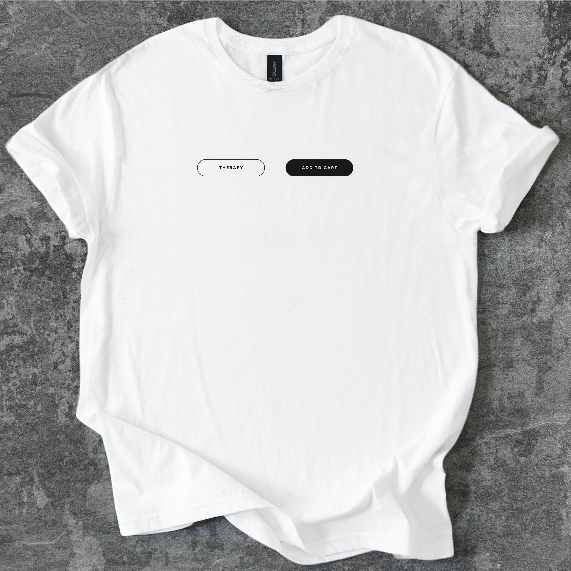 Therapy or Add to cart T-Shirt