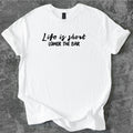 Life is short, lower the bar T-Shirt