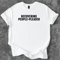 Recovering people-pleaser T-Shirt
