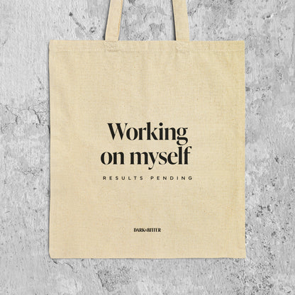Working on myself, results pending Tote bag