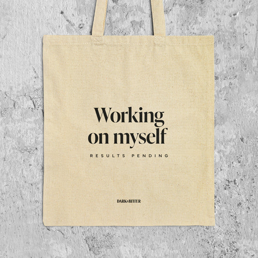 Working on myself, results pending Tote bag